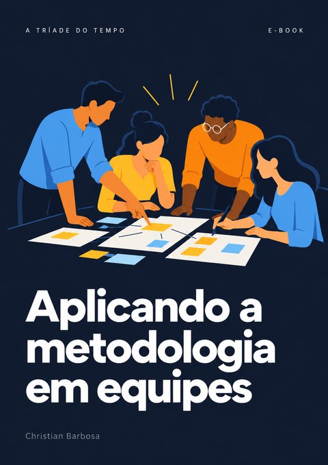 Capa do material Aplicando a metodologia em equipes